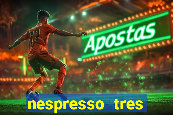 nespresso tres luzes piscando